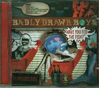 Badly Drawn Boy Have You fed the Fish CD