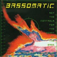 Bassomatic Set the controls for the heart of the bass CD