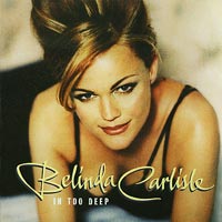 Belinda Carlisle  In too deep CDs
