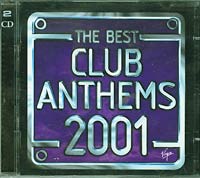 Various The Best Club Anthems 2001...Ever ! 2xCD