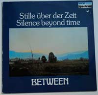 Between Silence beyond time LP