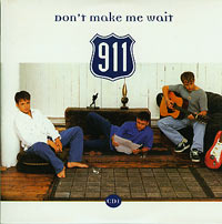 Dont Make Me Wait (CD1), 911 £1.50