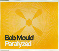 Bob Mould Paralyzed CDs