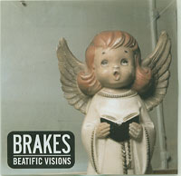 Brakes Beatific Visions CDs