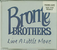Bronte Brothers Live a Little More CDs