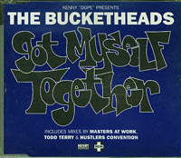 Bucketheads Got Myself Together CDs