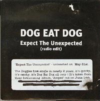 Dog Eat Dog Expect The Unexpected CDs