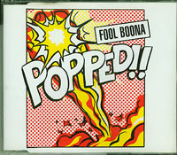 Fool Boona Popped CDs