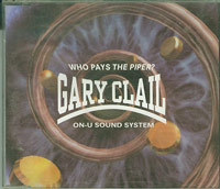 Gary Clail Who Pays The Piper CDs