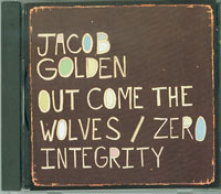 Jacob Golden Out Come The Wolves CDs