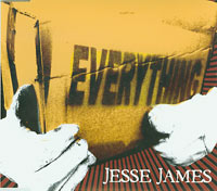 Jesse James Everything CDs