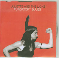Juliette And The Licks Purgatory Blues CDs