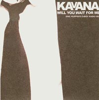 Kavana Will You Wait For Me CDs