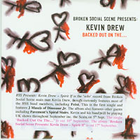Kevin Drew Backed Out On The CDs