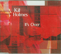 Kit Holmes Its Over CDs