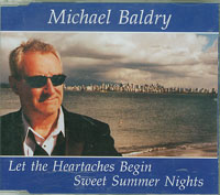 Michael Baldry Let The Heartaches Begin CDs