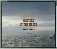 Naked Lunch Military Of The Heart CDs