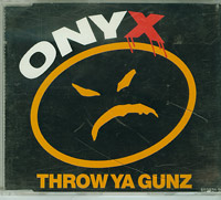 Onyx Throw Ya Gunz CDs