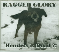 Ragged Glory Hendrix Is Dead CDs