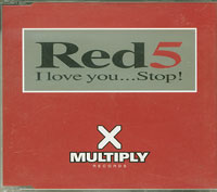 Red 5  I Love You Stop CDs
