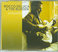 Rocco Deluca And The Burden Colourful CDs