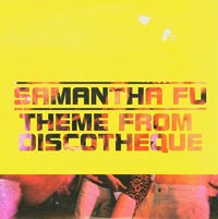 Samantha Fu Theme From Discotheque CDs