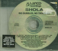 Shola Big Bubbles No Troubles CDs