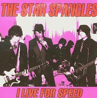 Star Spangles, The I Live For Speed CDs