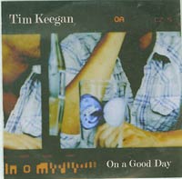 Tim Keegan On a Good Day CDs