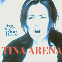 Tina Arena Live For The One I Love CDs