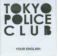 Tokyo Police Club Your English CDs