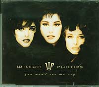 Wilson Phillips You Wont See Me Cry CDs