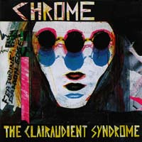 Chrome The Clairaudient Syndrome  CD