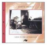 Claire Hamill: Love in the Afternoon  CD