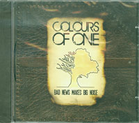 Colours Of One  Bad News Makes Big Noise CD