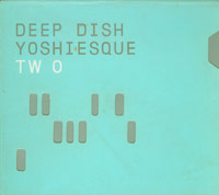 Deep Dish Yoshiesque Two CD