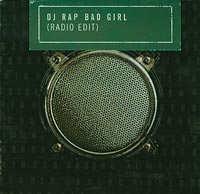 DJ Rap  Bad Girl  rare 1 track promo   CDs
