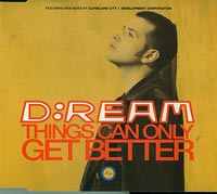 Dream Things can only get better CDs