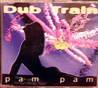 Dub Train Pam Pam   CDs