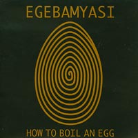 Egebamyasi How to boil an egg CD