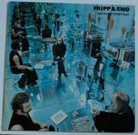 Fripp & Eno No Pussyfooting LP