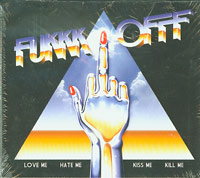 Fukkk Offf   Love Me Hate Me Kiss Me Kill Me CD