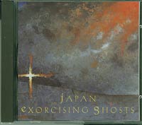 Japan Exorcising Ghosts  CD