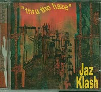 Jaz Klash thru the haze  CD