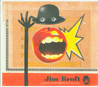 Jim Kroft  Between The Devil & The Deep Blue Sea CD