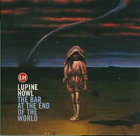 Lupine Howl The Bar at the end of the world CD
