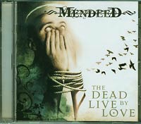 Mendeed The Dead Live By Love CD