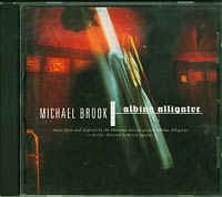 Michael Brook Albino alligator  CD