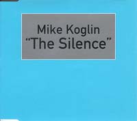 Mike Koglin The Silence  CDs