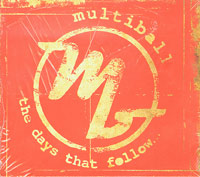 The Days That Follow by Multiball The Days That Follow, Multiball